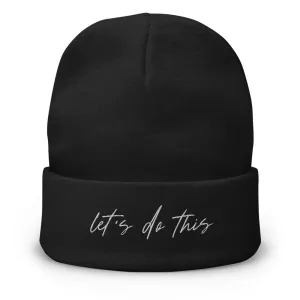 Let's Do This | Embroidered Beanie
